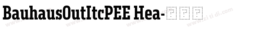 BauhausOutItcPEE Hea字体转换